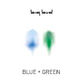 Big Bud - Blue + Green