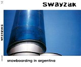 Swayzak - Snowboarding in Argentina