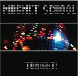 Magnet School - Tonight We Drink Tomorrow We Battle the Evil At Hand