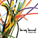 Big Bud - Connections