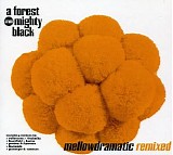 A Forest Mighty Black - Mellowdramatic Remixed