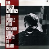 Housemartins, The - The People Who Grinned Themselves To Death