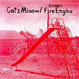 The Cat's Miaow & Stinky Fire Engine - Australian Pop Series Vol. IV 7''