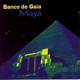 banco de gaia - maya