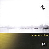 nils petter molvÃ¦r - er