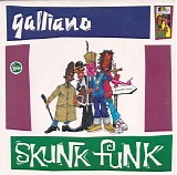 Galliano - Skunk Funk