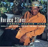 Horace Silver - Pencil Packin' Papa