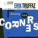 Erik Truffaz - Bending New Corners