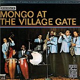Mongo SantamarÃ­a - Mongo At The Village Gate