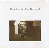 Dr. John - Dr. John Plays Mac Rebennack Vol.1