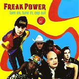 Freak Power - Turn On, Tune In, Cop Out