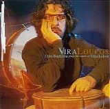 Cyro Baptista - Vira Loucos - Cyro Baptista Plays The Music Of Villa Lobos