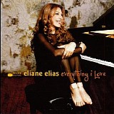 Eliane Elias - Everything I Love