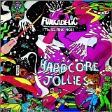 Funkadelic - Hardcore Jollies