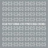 The Hypnotic Brass Ensemble - Kelan Philip Cohran And The Hypnotic Brass Ensemble