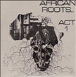 Bullwackies All Stars - African Roots.. Act 1