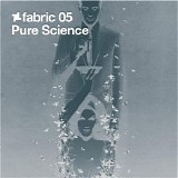 Pure Science - Fabric 05 - Pure Science