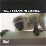 Black & Brown - File Under Funk