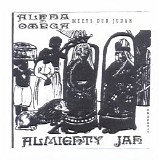 Alpha & Omega - Almighty Jah