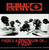 Public Enemy - There's A Poison Goin On....