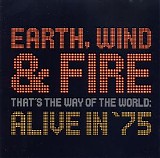 Earth, Wind & Fire - That's The Way Of The World: Alive In '75