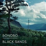 Bonobo - Black Sands