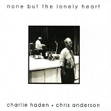Charlie Haden - None But The Lonely Heart