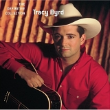 Tracy Byrd - The Definitive Collection