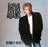 Bryan Adams - You Want It, You Got It