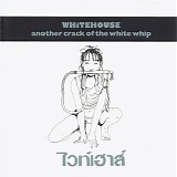 Whitehouse - Another crack of the white whip