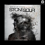 Stone Sour - House of Gold & Bones Part 1