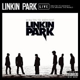 Linkin Park - Minutes To Midnight Live Around The World [Explicit]