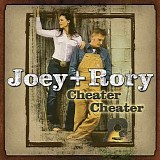 Joey & Rory - Cheater, Cheater - Single