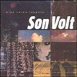 Son Volt - Wide Swing Tremolo