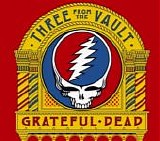 Grateful Dead - Three From The Vault