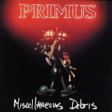 Primus - Miscellaneous Debris EP
