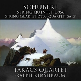 Ralph Kirshbaum; TakÃ¡cs Quartet - Schubert: String Quintet, D 956 & String Quartet, D 703