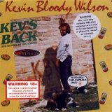 Kevin Bloody Wilson - Kev's Back (The Return Of The Yobbo)