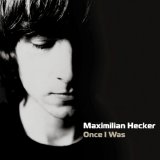 Maximilian Hecker - Once I Was - Cd 1