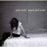 Patti Smith - Peace And Noise