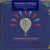 Modest Mouse - We Were Dead Before The Ship Even Sank