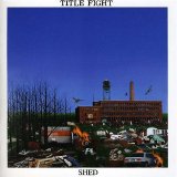 Title Fight - Shed