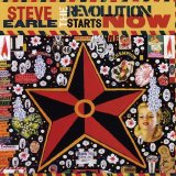 Steve Earle - The Revolution Starts Now