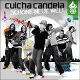 Culcha Candela - SchÃ¶ne Neue Welt