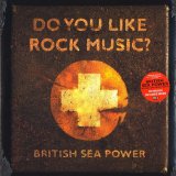 British Sea Power - Do You Like Rock Music?