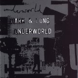 Underworld - Dark & Long