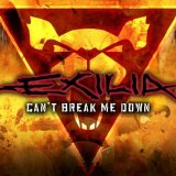 Exilia - Can't Break Me Down - Single