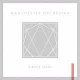 Manchester Orchestra - Simple Math