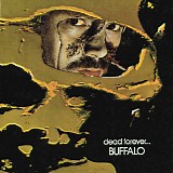 Buffalo - Dead Forever...