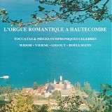 members of Hautecombe - Romantic Organ from Hautecombe: Toccatas & Famous Symphonic Excerpts